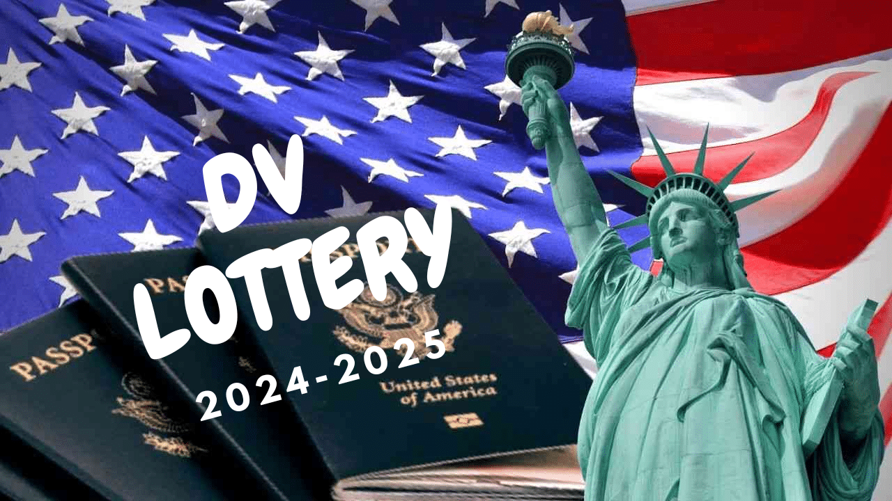When and How to Participate in the Upcoming DV Lottery 2024 – 2025