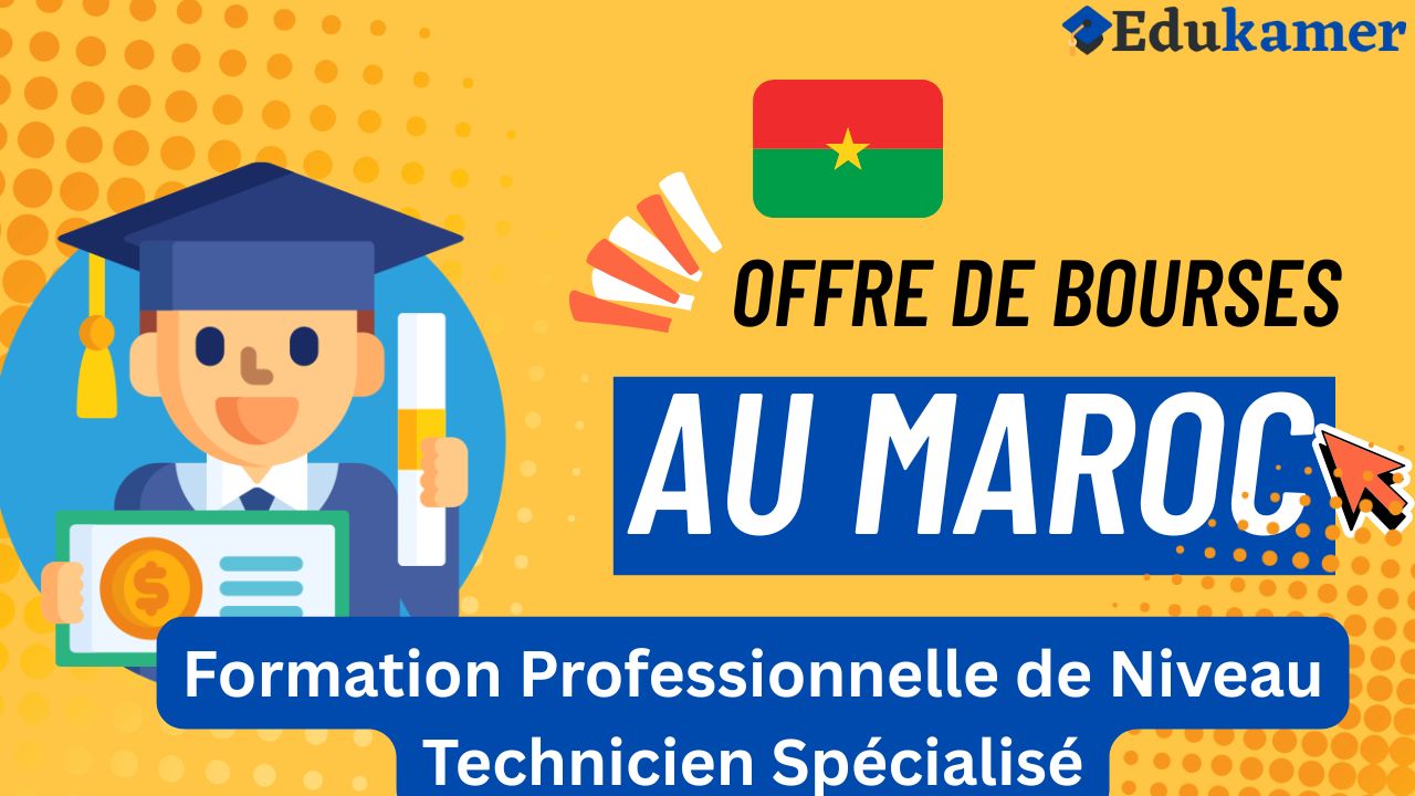 Burkina Faso : Bourses de Formation Professionnelle de Niveau Technicien Spécialisé au Maroc 2025-2026